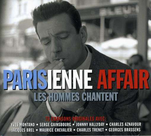 Parisienne Affair: Les Hommes Chantent / Various - Parisienne Affair: Les Hommes Chantent / Various - Musikk - NOT NOW - 5060143490705 - 29. mars 2012