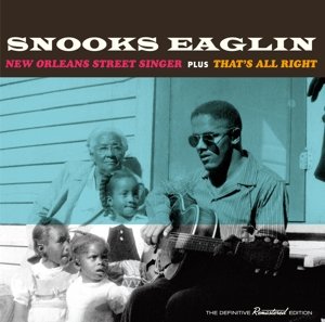 Cover for Snooks Eaglin · New Orleans Street Singer + That's All Right (CD) (2016)