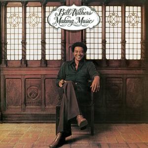 Making Music - Bill Withers - Musikk - MUSIC ON VINYL - 8719262003705 - 8. juni 2017