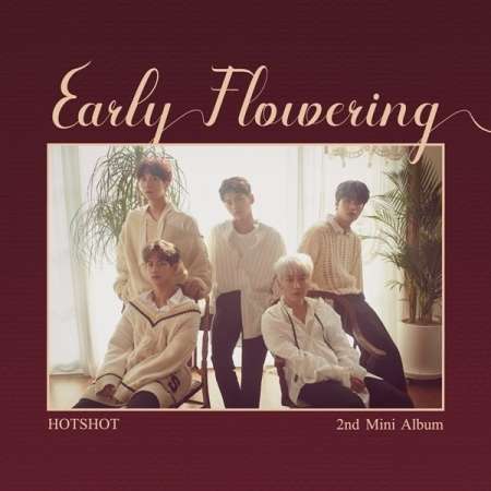 Cover for Hotshot · 2nd Mini Ablum: Early Flowering (CD) (2018)