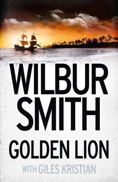 Cover for Wilbur Smith · Golden Lion (Bound Book) (2015)