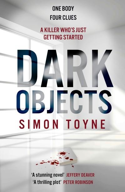 Dark Objects - Rees and Tannahill thriller - Simon Toyne - Kirjat - HarperCollins Publishers - 9780007551705 - torstai 6. heinäkuuta 2023
