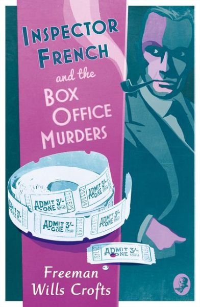 Cover for Freeman Wills Crofts · Inspector French and the Box Office Murders - Inspector French (Paperback Book) (2017)