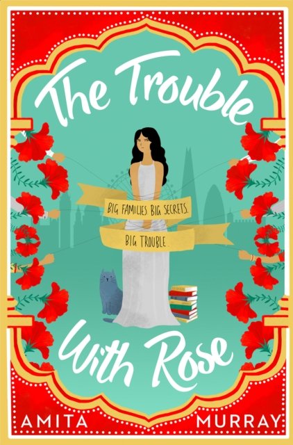Cover for Amita Murray · The Trouble with Rose (Paperback Book) (2019)