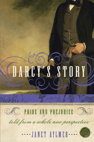 Darcy's Story - Janet Aylmer - Livros - HarperCollins Publishers Inc - 9780061148705 - 15 de agosto de 2006