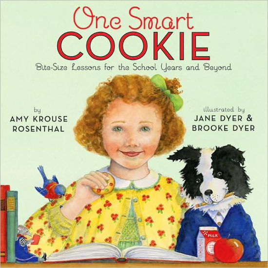 Cover for Amy Krouse Rosenthal · One Smart Cookie: Bite-Size Lessons for the School Years and Beyond (Hardcover Book) (2010)