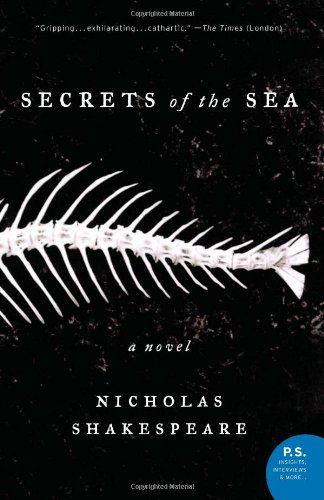 Cover for Nicholas Shakespeare · Secrets of the Sea: a Novel (Paperback Book) (2008)