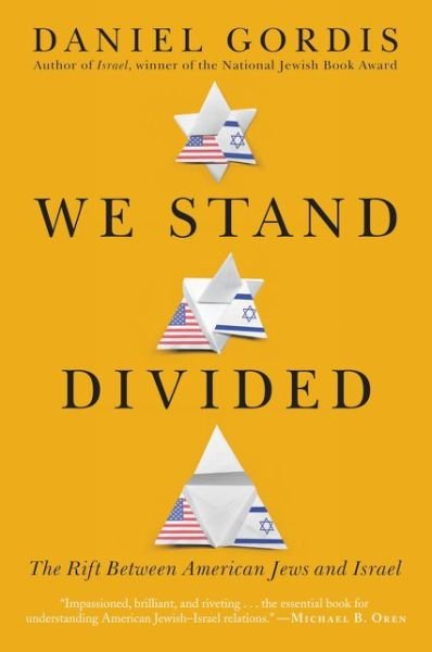 We Stand Divided: The Rift Between American Jews and Israel - Daniel Gordis - Libros - HarperCollins - 9780062873705 - 8 de septiembre de 2020