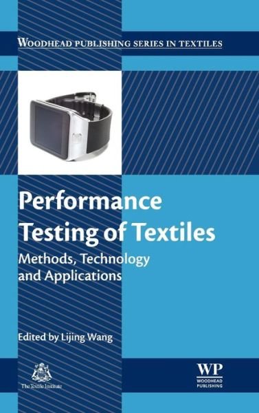 Cover for Lijing Wang · Performance Testing of Textiles: Methods, Technology and Applications - Woodhead Publishing Series in Textiles (Innbunden bok) (2016)