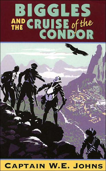 Cover for W E Johns · Biggles and Cruise of the Condor - Biggles (Paperback Book) (2004)