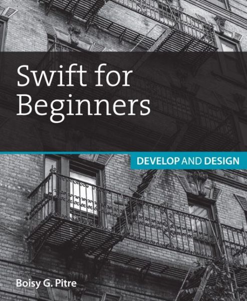 Cover for Boisy G. Pitre · Swift for Beginners (Paperback Book) (2014)