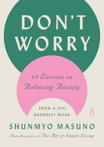 Cover for Shunmyo Masuno · Don't Worry (Innbunden bok) (2022)