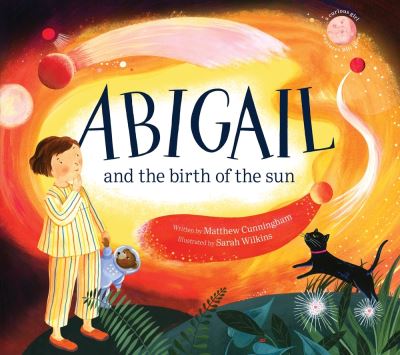 Cover for Matthew Cunningham · Abigail and the Birth of the Sun (Buch) (2019)