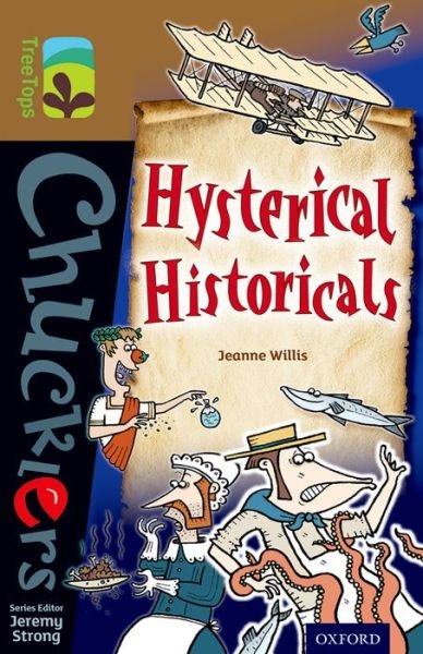 Cover for Jeanne Willis · Oxford Reading Tree TreeTops Chucklers: Level 18: Hysterical Historicals - Oxford Reading Tree TreeTops Chucklers (Paperback Bog) (2014)