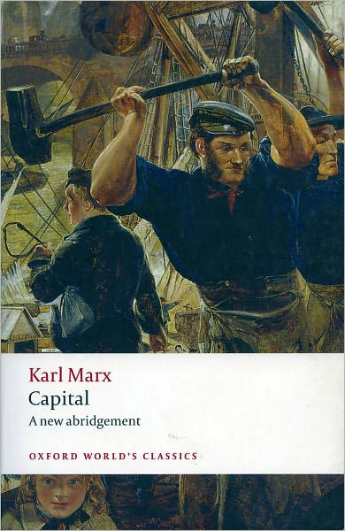 Capital: An Abridged Edition - Oxford World's Classics - Karl Marx - Livros - Oxford University Press - 9780199535705 - 17 de abril de 2008