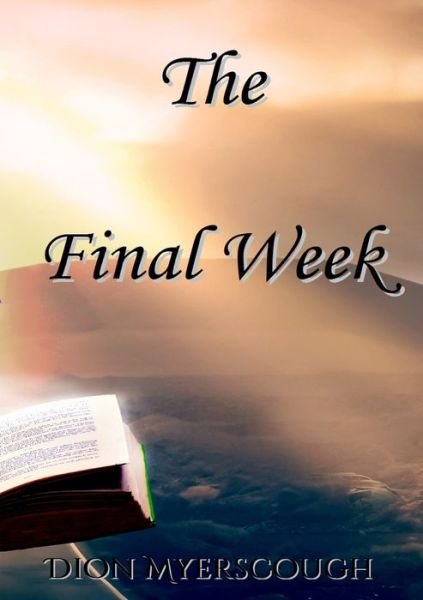 Cover for Dion Myerscough · The Final Week (Paperback Book) (2019)
