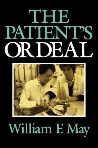 The Patient's Ordeal - William May - Books - Indiana University Press - 9780253208705 - June 22, 1991