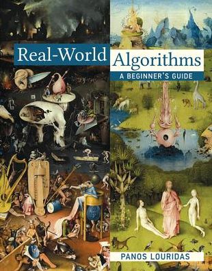 Cover for Louridas, Panos (Athens University of Economics and Business) · Real-World Algorithms: A Beginner's Guide - Real-World Algorithms (Hardcover Book) (2017)