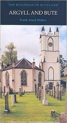 Cover for Frank Arneil Walker · Argyll and Bute - Pevsner Architectural Guides: Buildings of Scotland (Hardcover Book) [New edition] (2000)