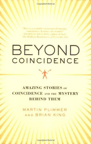 Cover for Brian King · Beyond Coincidence: Amazing Stories of Coincidence and the Mystery Behind Them (Paperback Bog) [First edition] (2007)