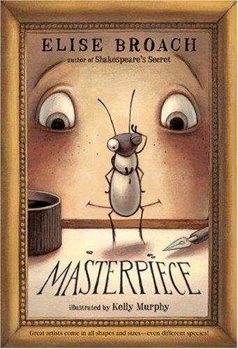Cover for Elise Broach · Masterpiece - The Masterpiece Adventures (Taschenbuch) [Reprint edition] (2010)