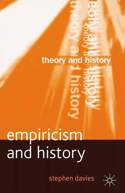 Empiricism and History - Theory and History - Stephen Davies - Książki - Macmillan Education UK - 9780333964705 - 1 sierpnia 2003