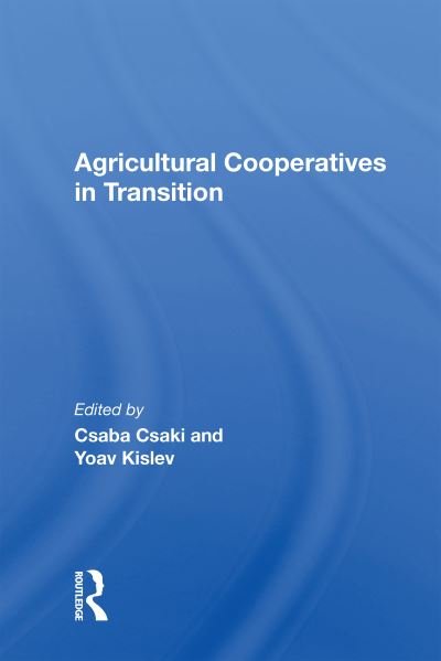 Cover for Csaba Csaki · Agricultural Cooperatives In Transition (Pocketbok) (2023)