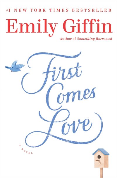 Cover for Emily Giffin · First Comes Love (Paperback Book) (2016)