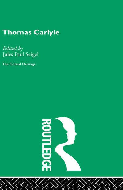 Cover for J P Seigel · Thomas Carlyle: The Critical Heritage (Gebundenes Buch) (1995)
