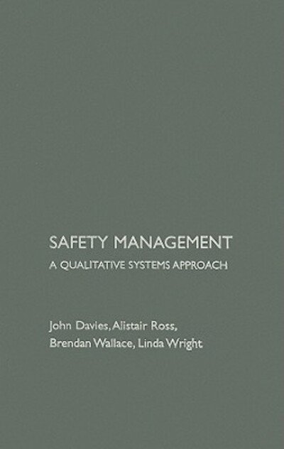 Cover for John Davies · Safety Management: A Qualitative Systems Approach (Inbunden Bok) (2003)