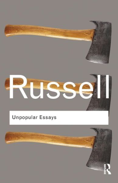 Unpopular Essays - Routledge Classics - Bertrand Russell - Books - Taylor & Francis Ltd - 9780415473705 - February 16, 2009