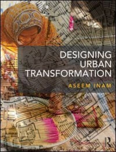 Cover for Aseem Inam · Designing Urban Transformation (Paperback Book) (2013)