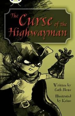 Cover for Cath Howe · Bug Club Independent Fiction Year 5 Blue A The Curse of the Highway Man - BUG CLUB (Paperback Bog) (2012)