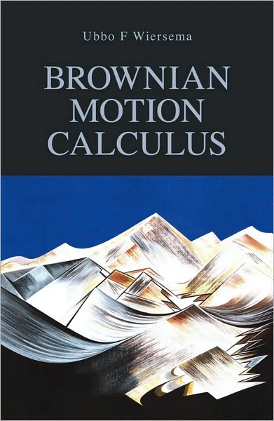 Cover for Wiersema, Ubbo F. (University of Reading, UK) · Brownian Motion Calculus (Paperback Book) (2008)