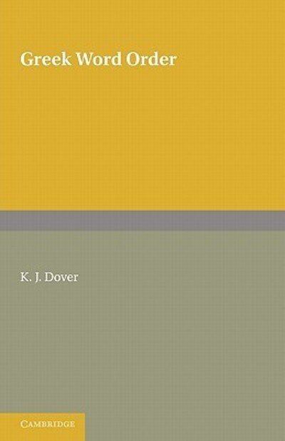 Greek Word Order - Dover - Books - Cambridge University Press - 9780521134705 - February 3, 2011