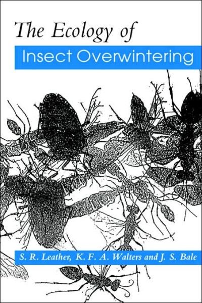 Cover for Leather, S. R. (Imperial College of Science, Technology and Medicine, London) · The Ecology of Insect Overwintering (Pocketbok) (1995)