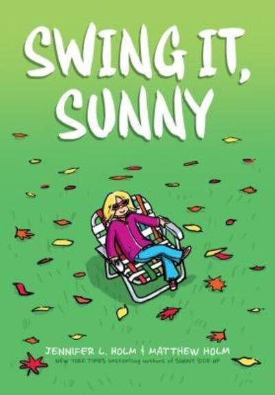 Cover for Jennifer L. Holm · Swing it, Sunny! (Bok) [First edition. edition] (2017)