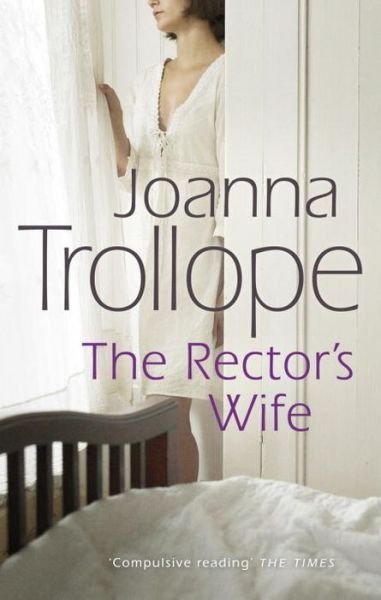 Cover for Joanna Trollope · The Rector's Wife: a moving and compelling novel of sacrifice and self-discovery from one of Britain’s best loved authors, Joanna Trollope (Paperback Book) (1992)