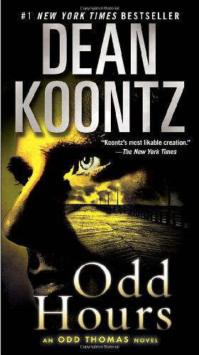 Odd Hours: an Odd Thomas Novel - Dean Koontz - Livres - Bantam - 9780553591705 - 28 avril 2009