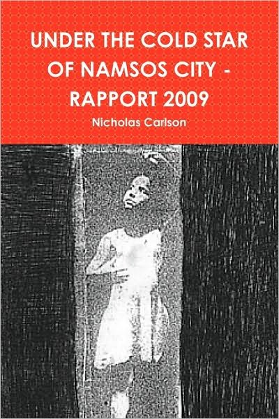 Cover for Nicholas Carlson · Under the Cold Star of Namsos City - Rapport 2009 (Pocketbok) (2010)
