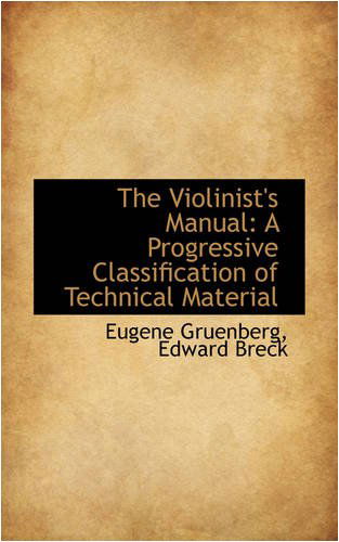 Cover for Eugene Gruenberg · The Violinist's Manual: a Progressive Classification of Technical Material (Paperback Book) (2008)