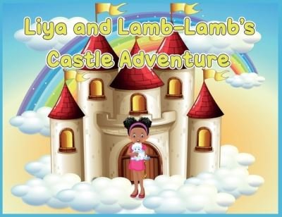 Cover for Frank S Gibson · Liya and Lamb-Lamb's Castle Adventure (Paperback Book) (2021)