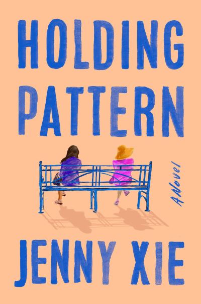 Cover for Jenny Xie · Holding Pattern (Book) (2023)