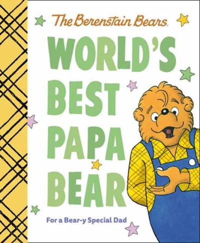 Cover for Mike Berenstain · World's Best Papa Bear (Berenstain Bears): For a Bear-y Special Dad (Inbunden Bok) (2024)