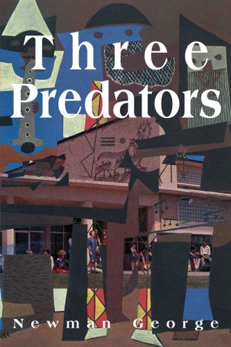 Cover for Newman George · Three Predators (Paperback Book) (2001)