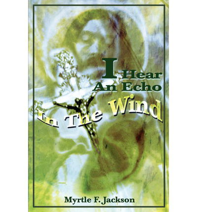 Cover for Myrtle Jackson · I Hear an Echo in the Wind (Taschenbuch) (2002)