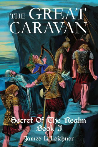 Cover for James Leichner · The Great Caravan: Secret of the Realm Book I (Paperback Book) (2004)