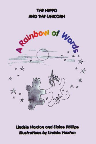 Cover for Elaine Phillips · The Hippo and the Unicorn: a Rainbow of Words (Paperback Book) (2007)