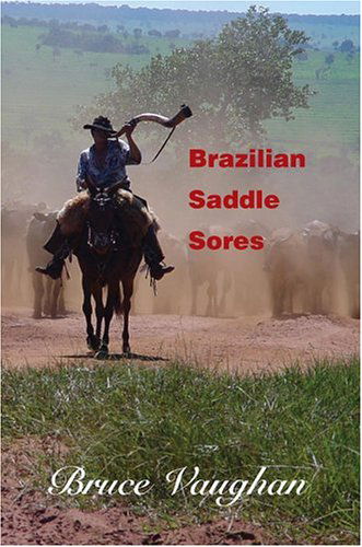 Cover for Bruce Vaughan · Brazilian Saddle Sores (Hardcover Book) (2004)