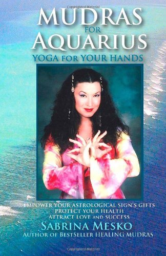 Cover for Sabrina Mesko · Mudras for Aquarius: Yoga for your Hands - Mudras for Astrological Signs (Taschenbuch) (2013)